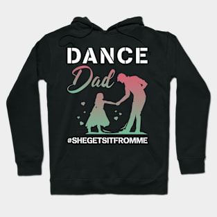 Funny Dance Dad Gift For Men Father day Hoodie